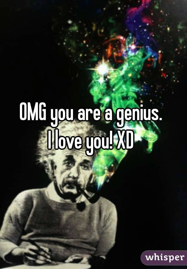 OMG you are a genius. 
I love you! XD 