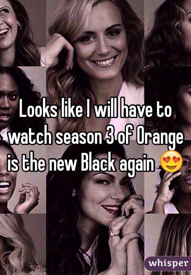 Looks like I will have to watch season 3 of Orange is the new Black again 😍