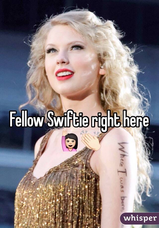 Fellow Swiftie right here 🙋🏻👏🏻