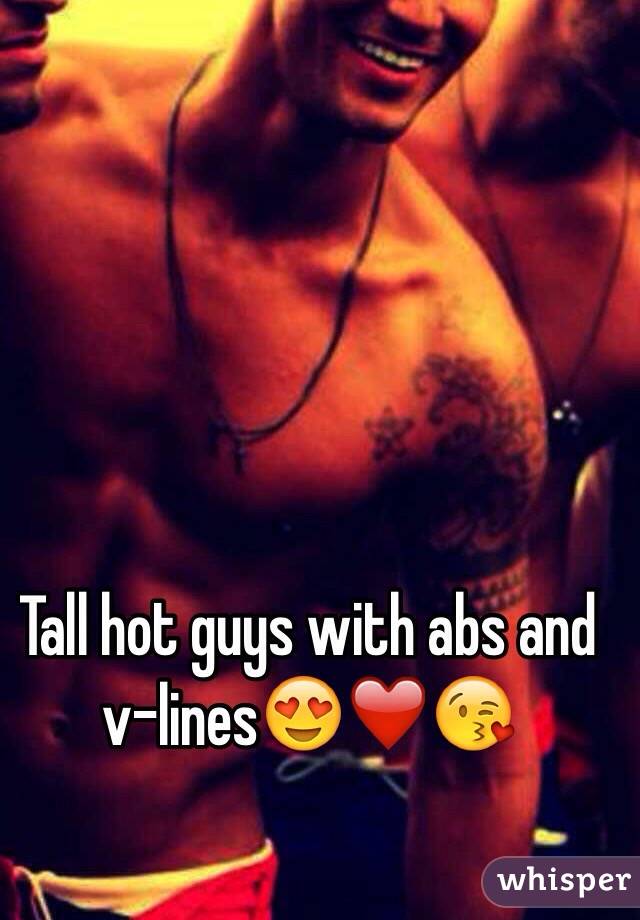 Tall hot guys with abs and v-lines😍❤️😘