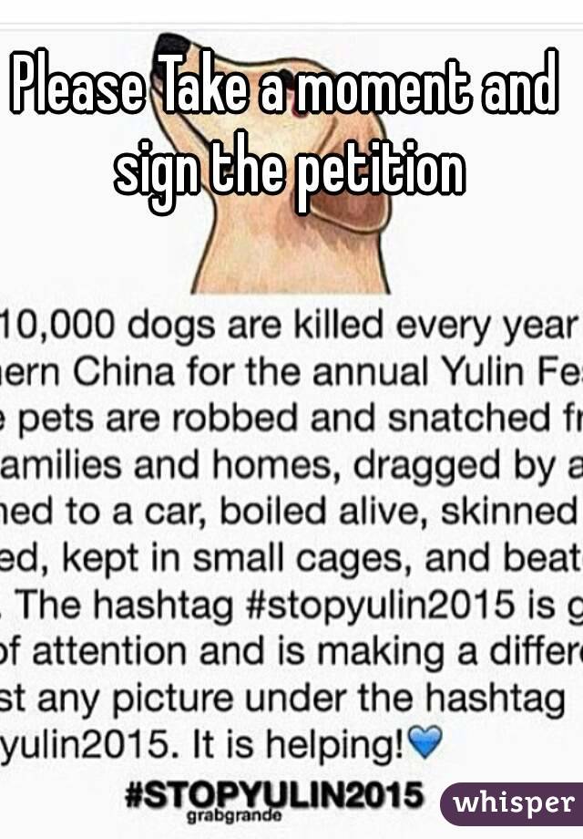 Please Take a moment and sign the petition