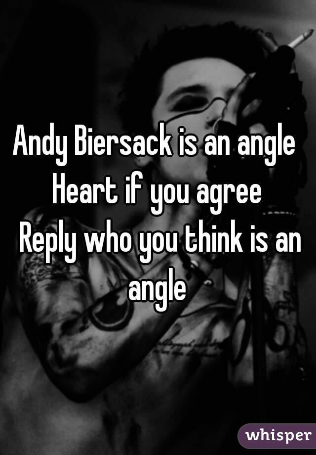 Andy Biersack is an angle 
Heart if you agree
 Reply who you think is an angle 