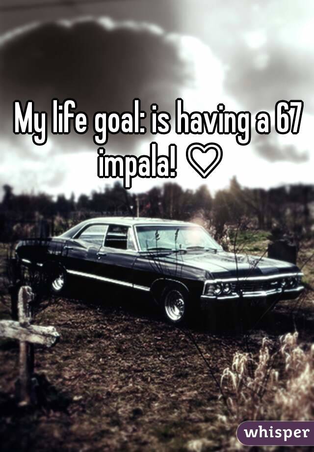 My life goal: is having a 67 impala! ♡