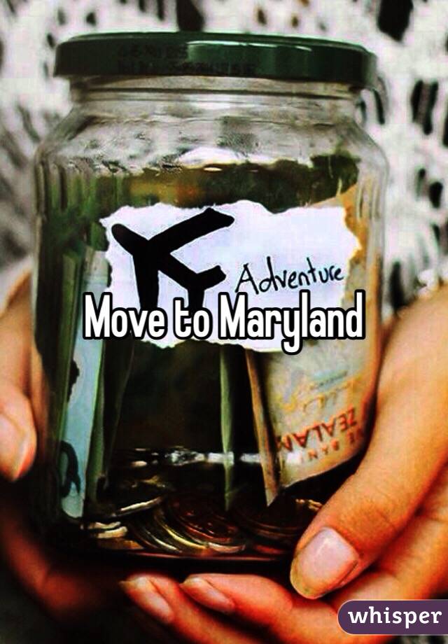 Move to Maryland 