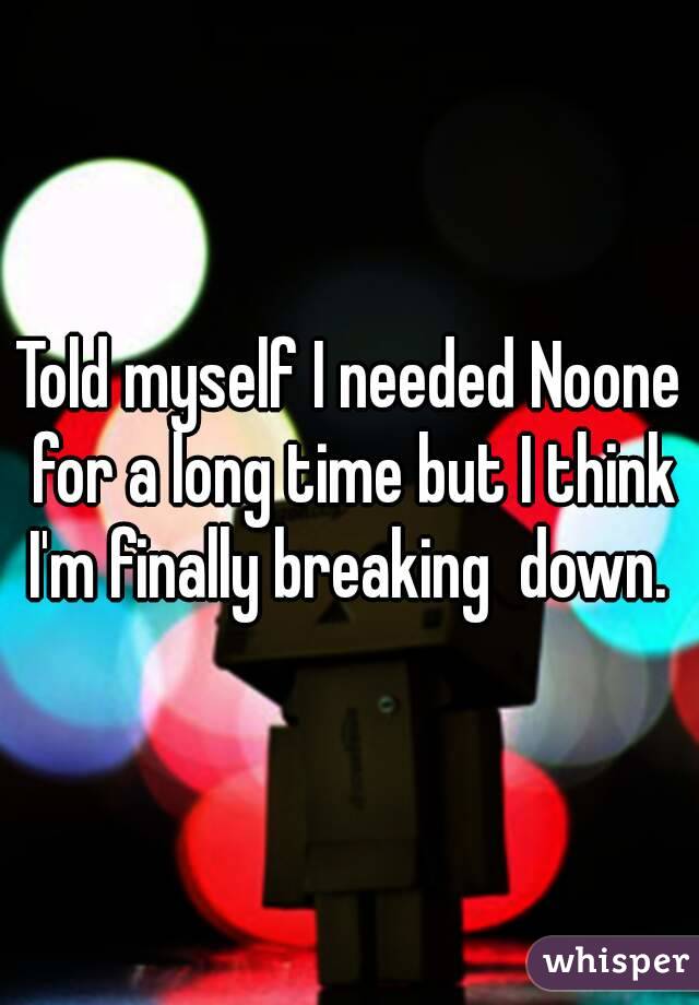 Told myself I needed Noone for a long time but I think I'm finally breaking  down. 