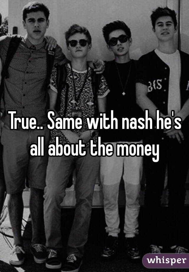 True.. Same with nash he's all about the money