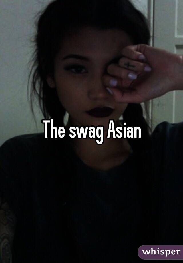 The swag Asian