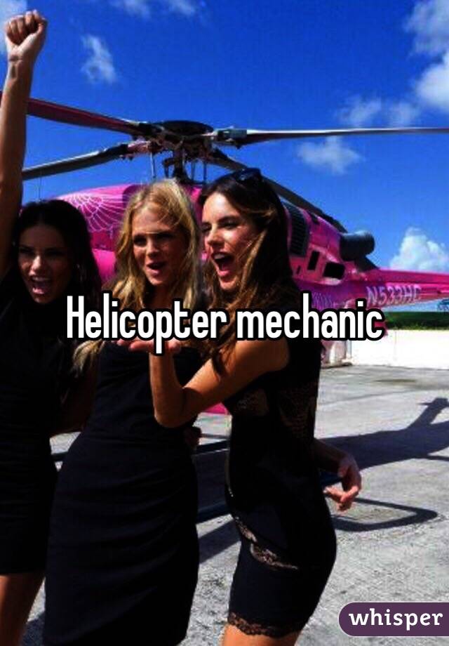 Helicopter mechanic 