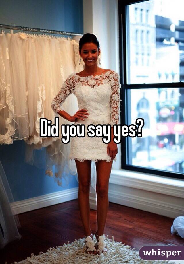 Did you say yes?