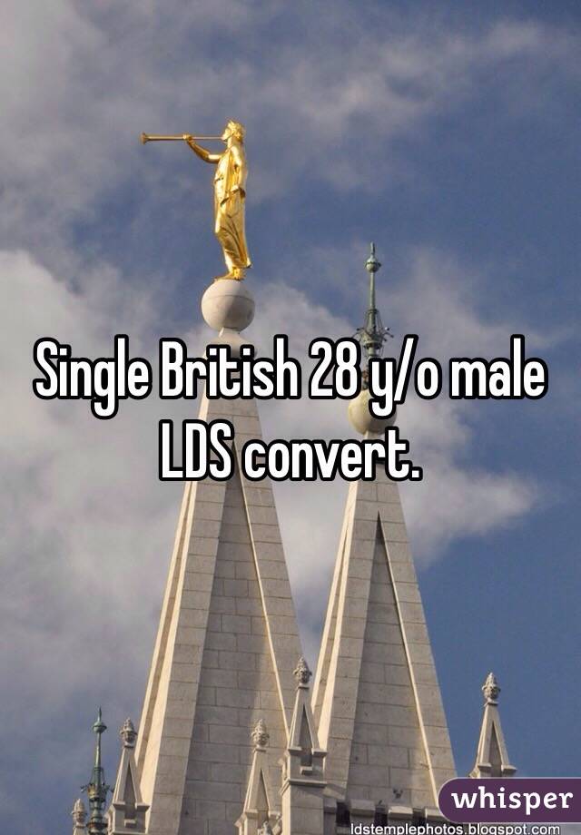 Single British 28 y/o male LDS convert.