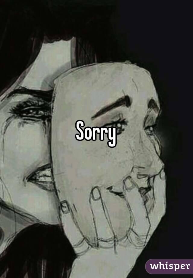 Sorry