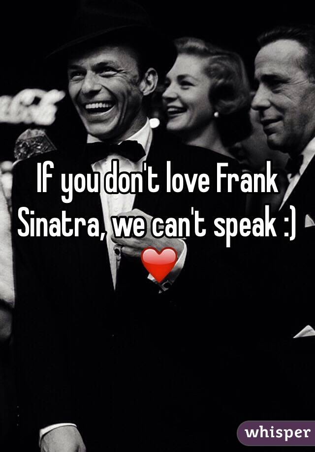 If you don't love Frank Sinatra, we can't speak :) ❤️