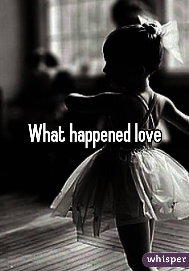 What happened love 