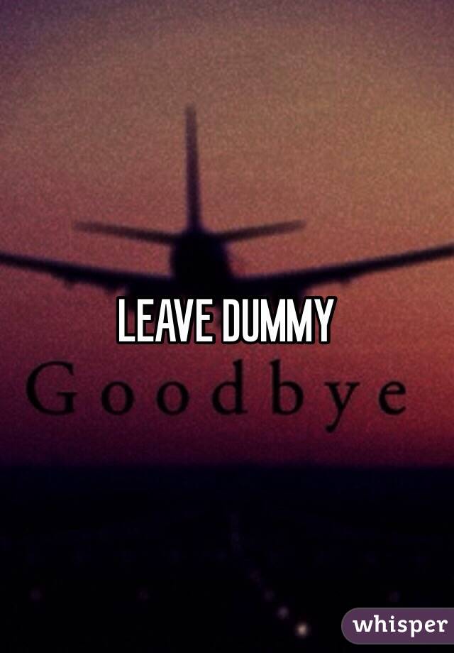 LEAVE DUMMY