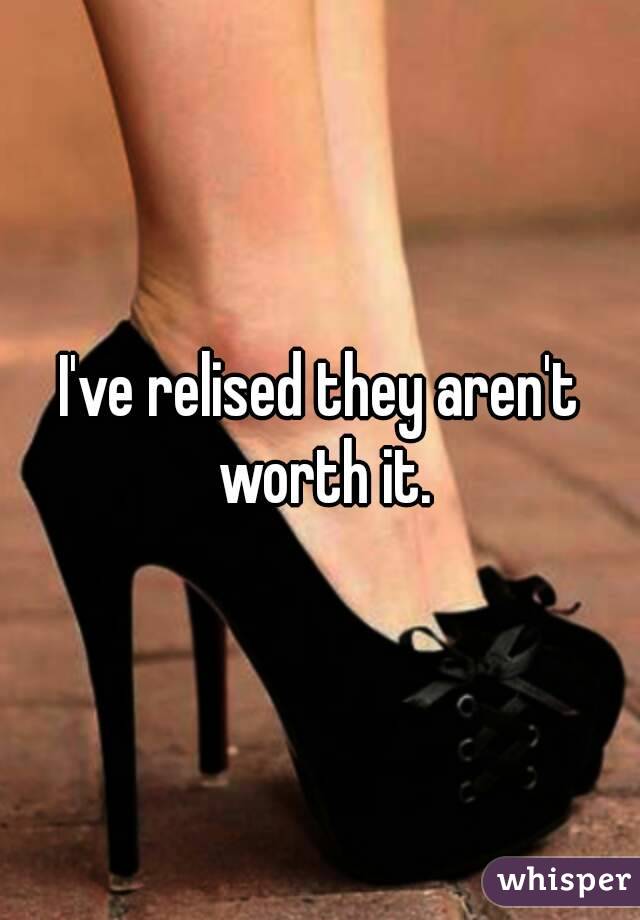 I've relised they aren't worth it.