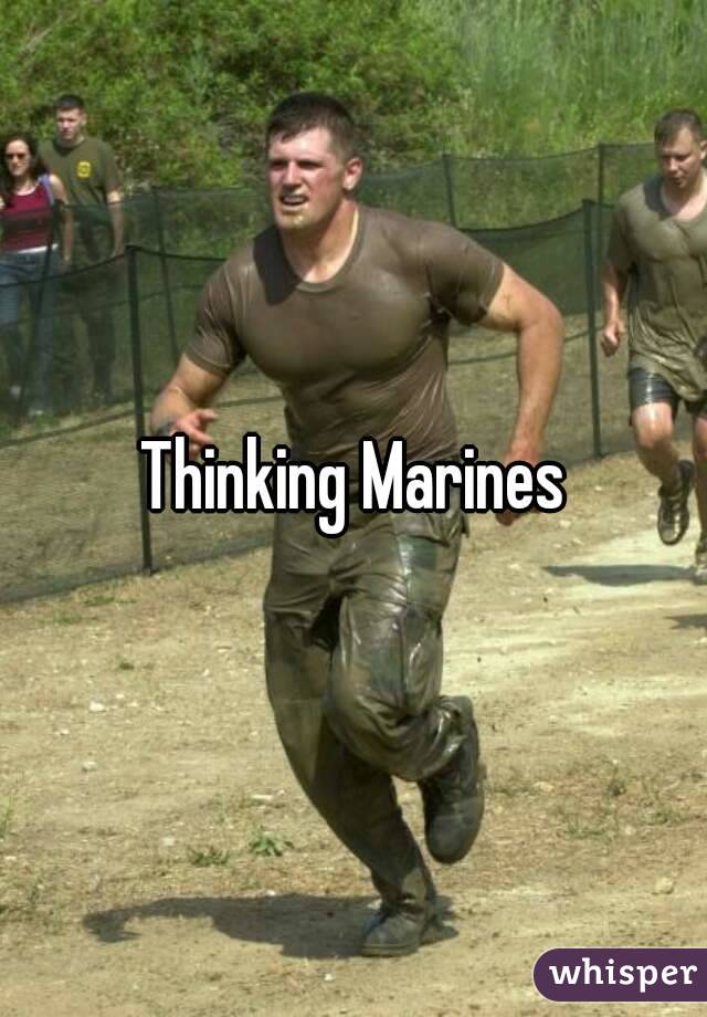 Thinking Marines