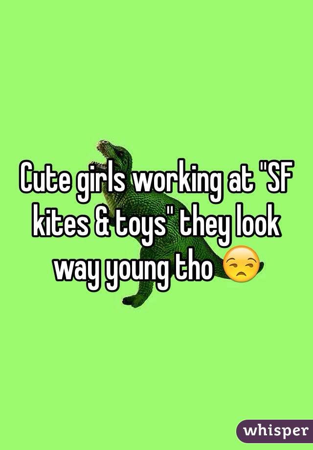 Cute girls working at "SF kites & toys" they look way young tho 😒