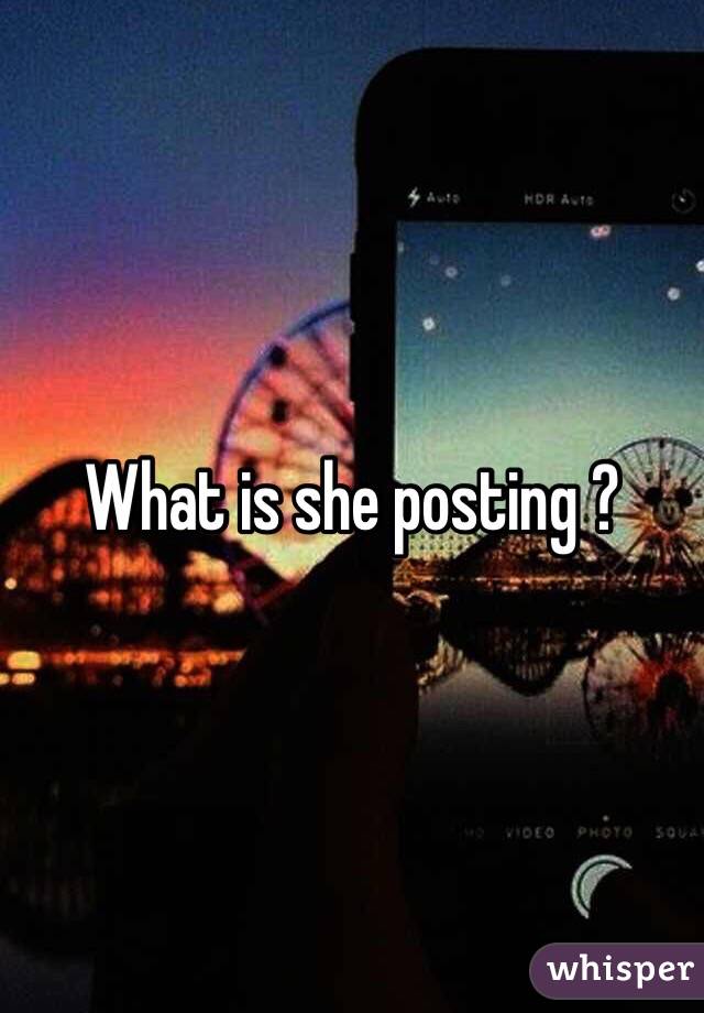 What is she posting ?