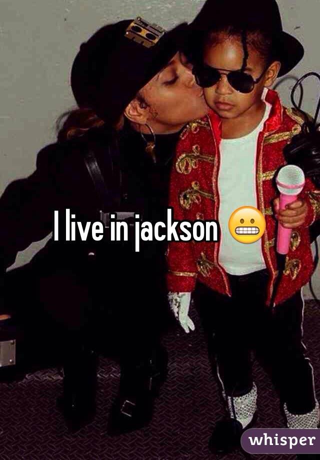 I live in jackson 😬