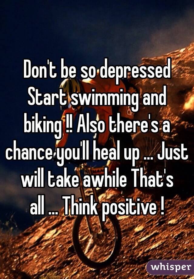 Don't be so depressed 
Start swimming and biking !! Also there's a chance you'll heal up ... Just will take awhile That's all ... Think positive ! 