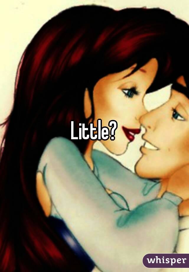 Little?