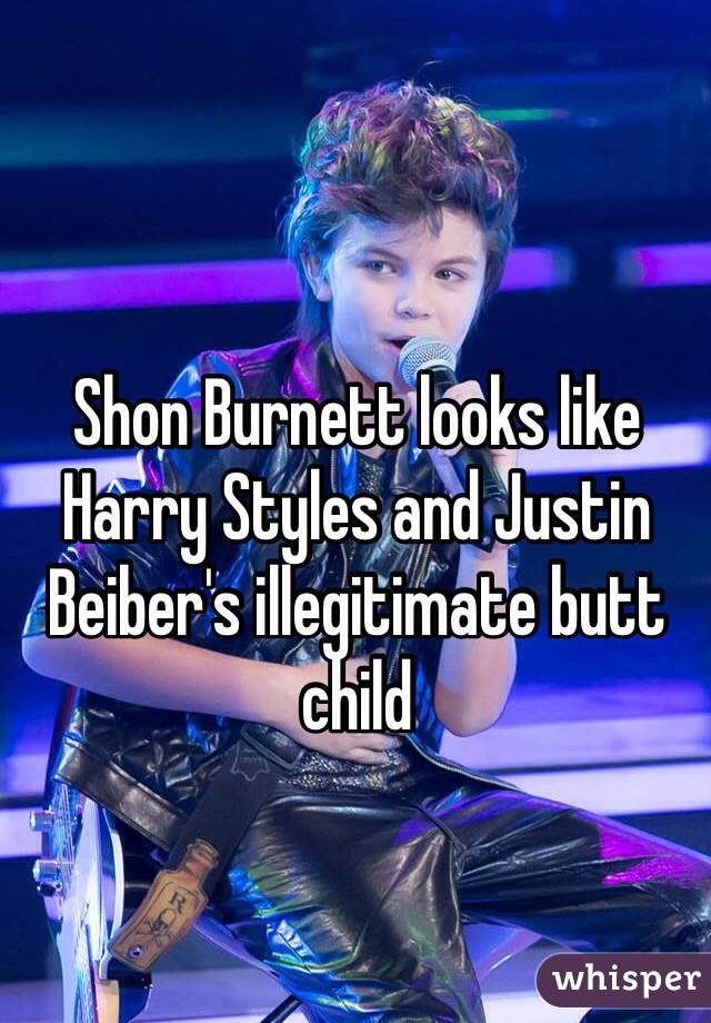 Shon Burnett looks like Harry Styles and Justin Beiber's illegitimate butt child