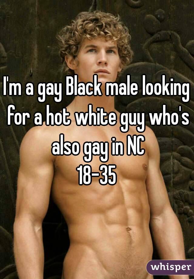I'm a gay Black male looking for a hot white guy who's also gay in NC
18-35