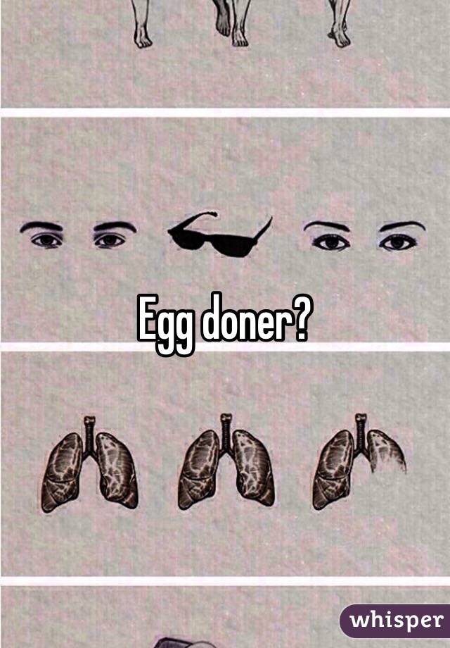 Egg doner?