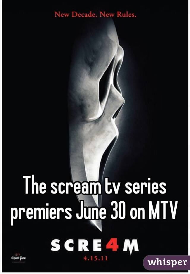 The scream tv series premiers June 30 on MTV 