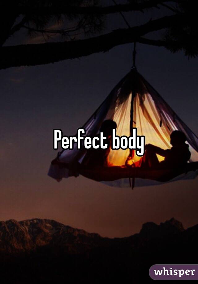 Perfect body 