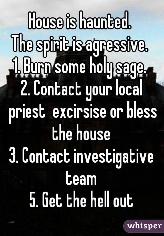 House is haunted. 
The spirit is agressive. 
1. Burn some holy sage. 
2. Contact your local priest  excirsise or bless the house 
3. Contact investigative team 
5. Get the hell out