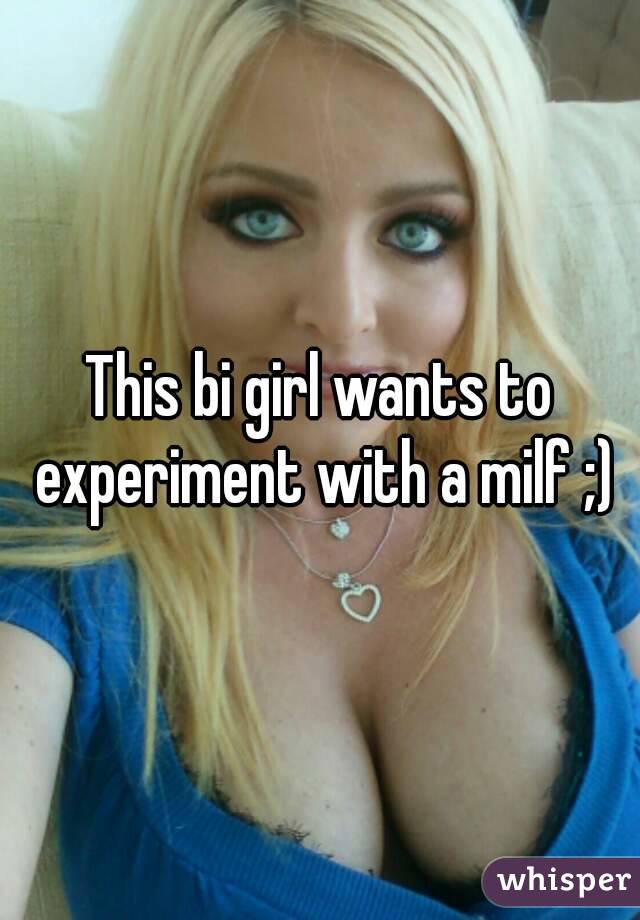 This bi girl wants to experiment with a milf ;)
