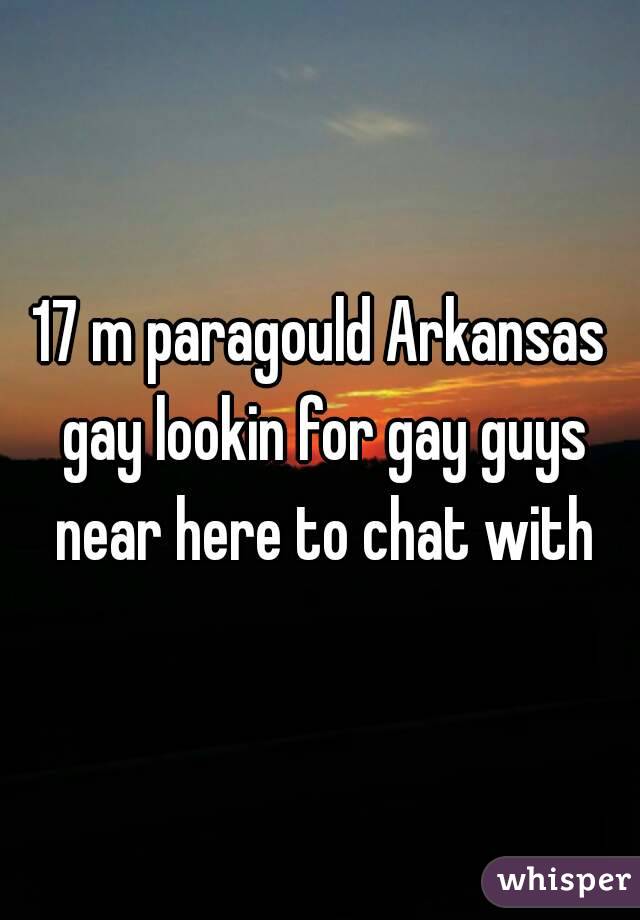 17 m paragould Arkansas gay lookin for gay guys near here to chat with
