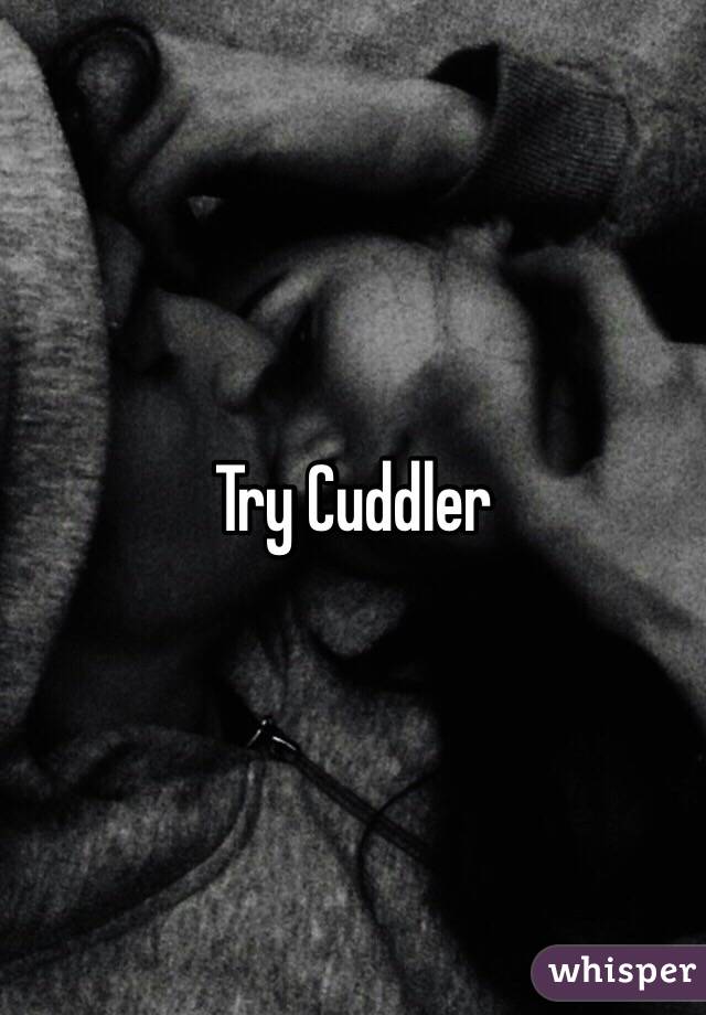 Try Cuddler 