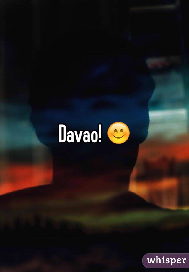 Davao! 😊