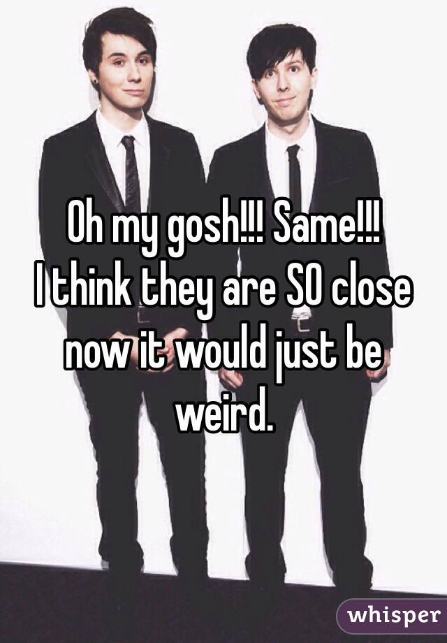 Oh my gosh!!! Same!!!
I think they are SO close now it would just be weird.