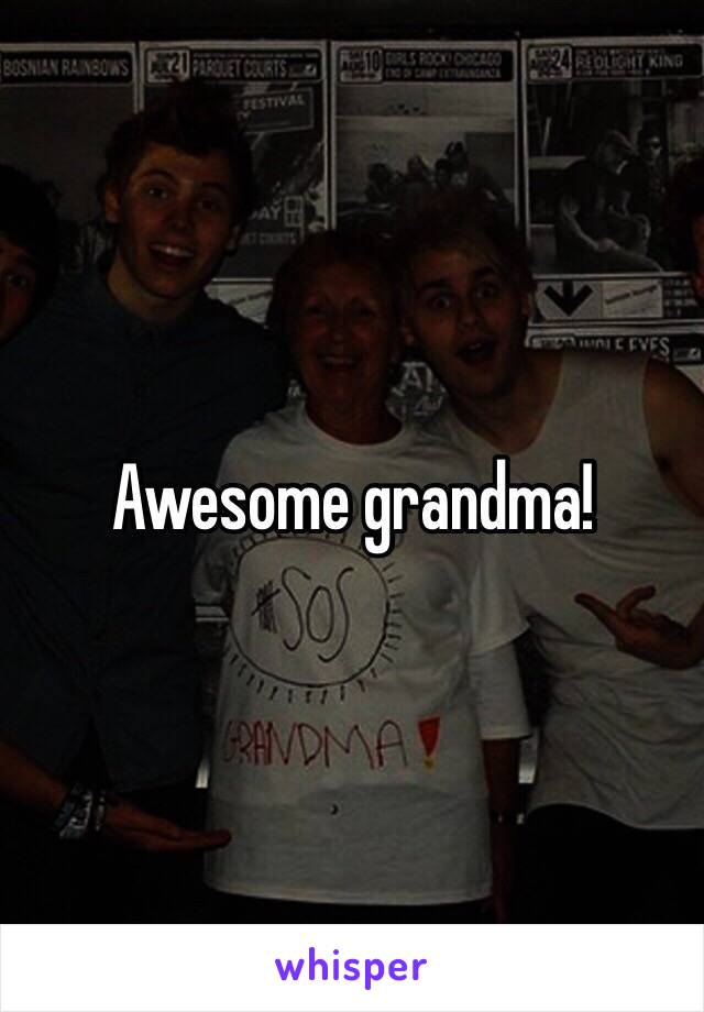 Awesome grandma!