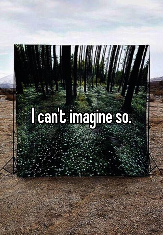 I can't imagine so.