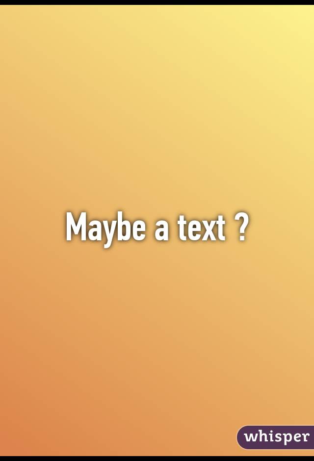 Maybe a text ?