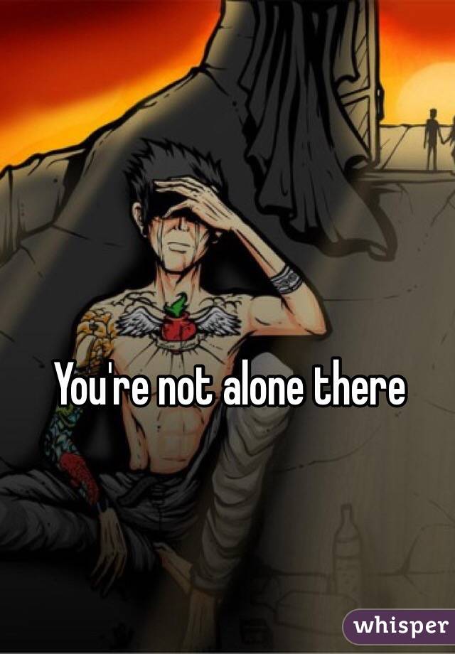 You're not alone there 