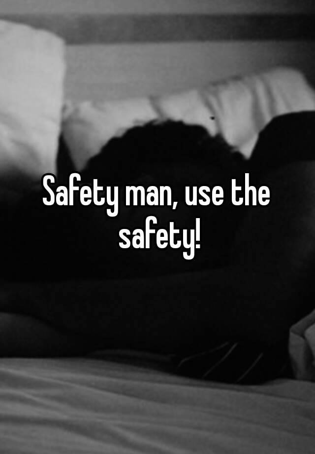 safety-man-use-the-safety