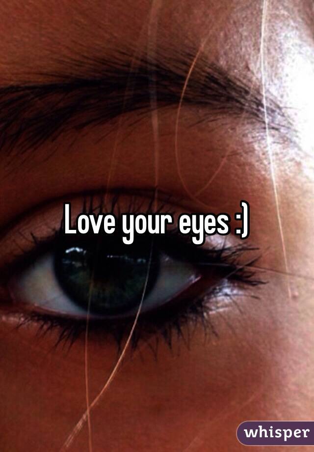 Love your eyes :) 