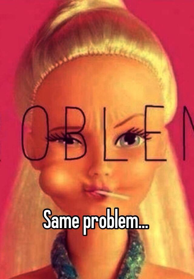 same-problem