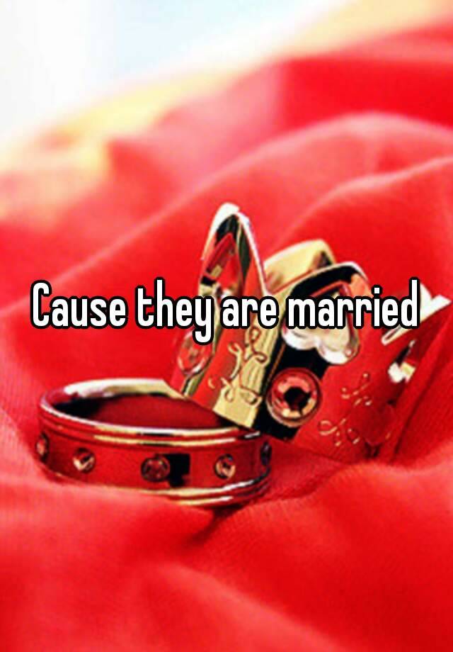 cause-they-are-married