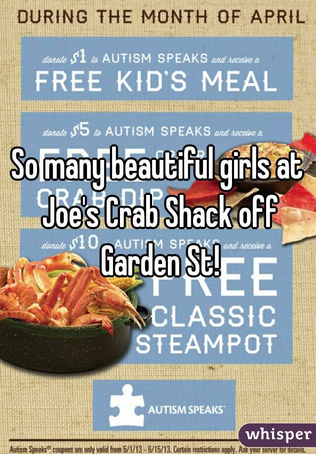 So many beautiful girls at Joe's Crab Shack off Garden St!