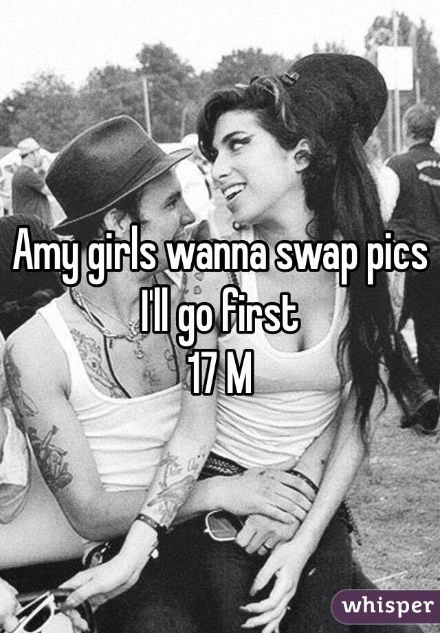 Amy girls wanna swap pics
I'll go first
17 M