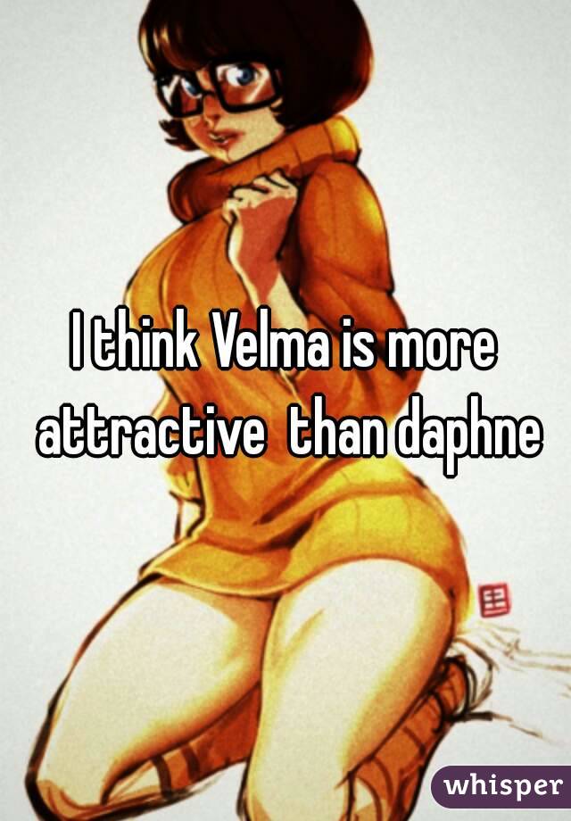 I think Velma is more attractive  than daphne