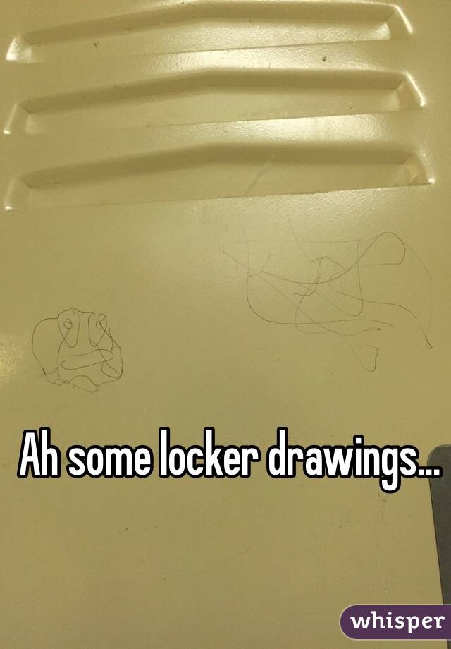 Ah some locker drawings...