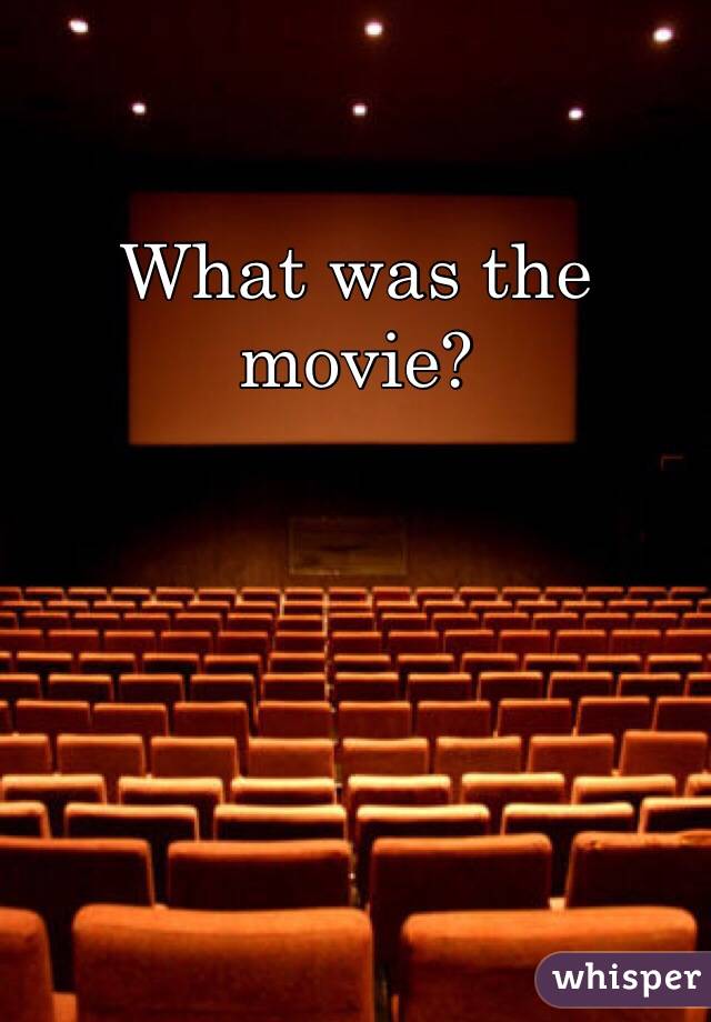 What was the movie?