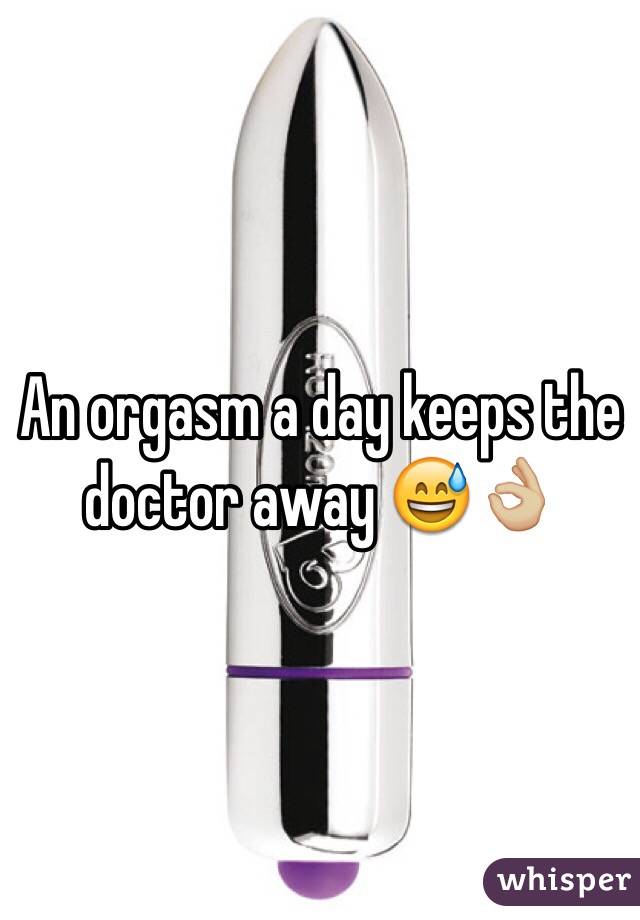 An orgasm a day keeps the doctor away 😅👌🏼